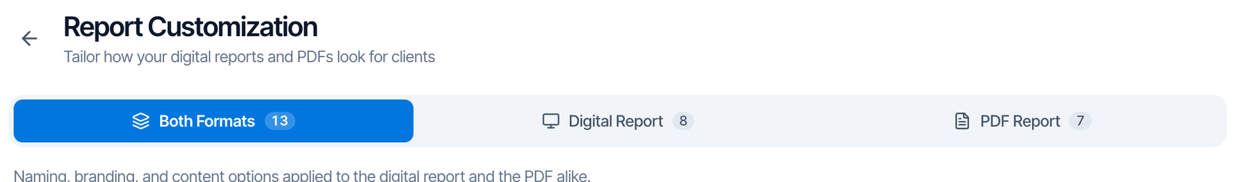 The Report Customization page with the title Tailor how your digital reports and PDFs look for clients and three tabs: Both Formats with 13 settings, Digital Report with 8 and PDF Report with 7