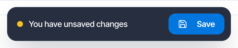 A dark bar at the bottom of the page with an amber dot, the text You have unsaved changes and a blue Save button
