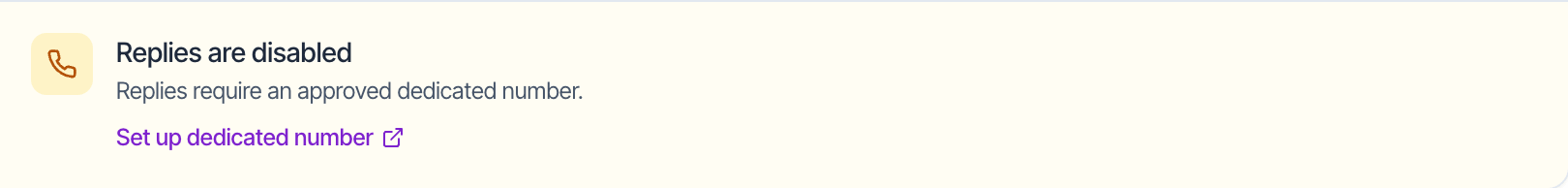 A yellow banner where the reply box would be: Replies are disabled. Replies require an approved dedicated number. Set up dedicated number