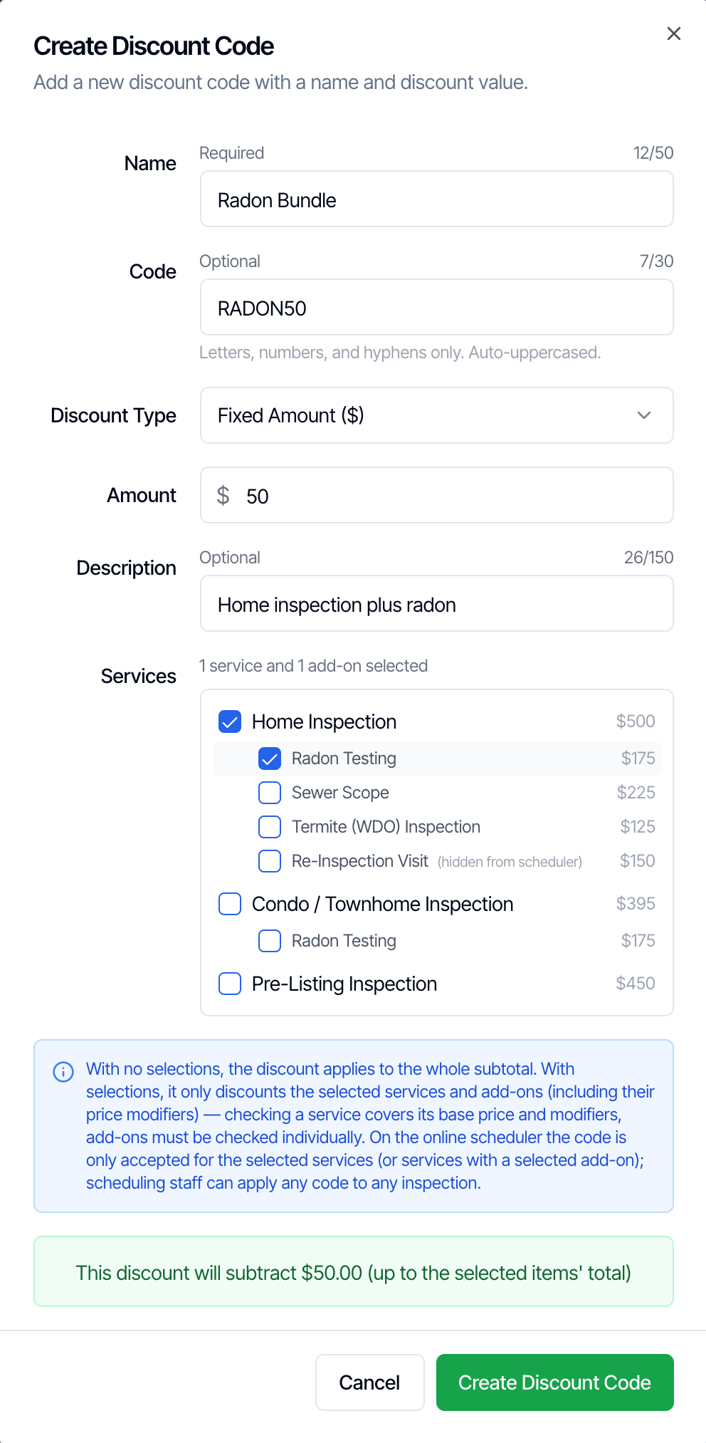 The Create Discount Code window filled in: Name Radon Bundle, Code RADON50, Fixed Amount, Amount 50, Description Home inspection plus radon. Under Services, Home Inspection and its add-on Radon Testing are ticked and the summary reads 1 service and 1 add-on selected. A green line reads This discount will subtract 50.00 dollars (up to the selected items' total), and the Create Discount Code button is active