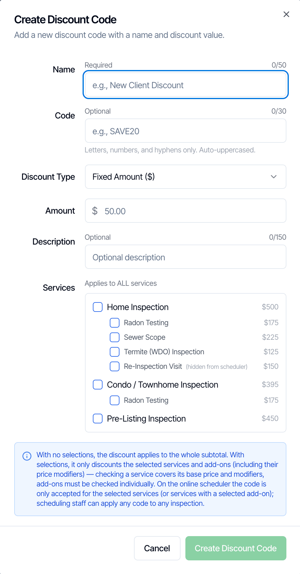 The empty Create Discount Code window with Name (Required, 0/50), Code (Optional, 0/30, Letters, numbers, and hyphens only. Auto-uppercased.), Discount Type Fixed Amount (dollars), Amount, Description (Optional, 0/150), a Services list with every service and its add-ons unticked and the note Applies to ALL services, a blue information note, and Cancel and a greyed-out Create Discount Code button