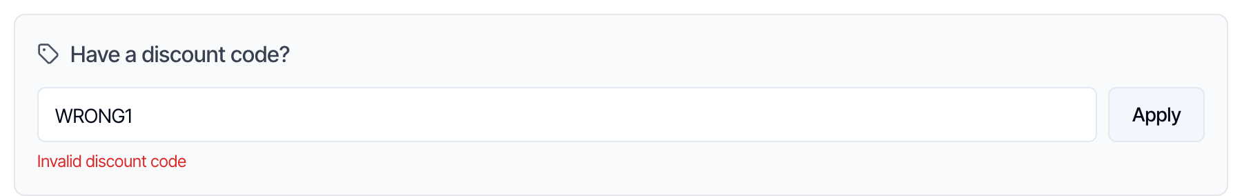 The Have a discount code? box with WRONG1 typed, an Apply button and the red message Invalid discount code