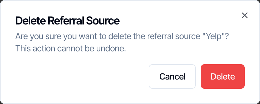 The Delete Referral Source window: Are you sure you want to delete the referral source Yelp? This action cannot be undone. Cancel and Delete buttons