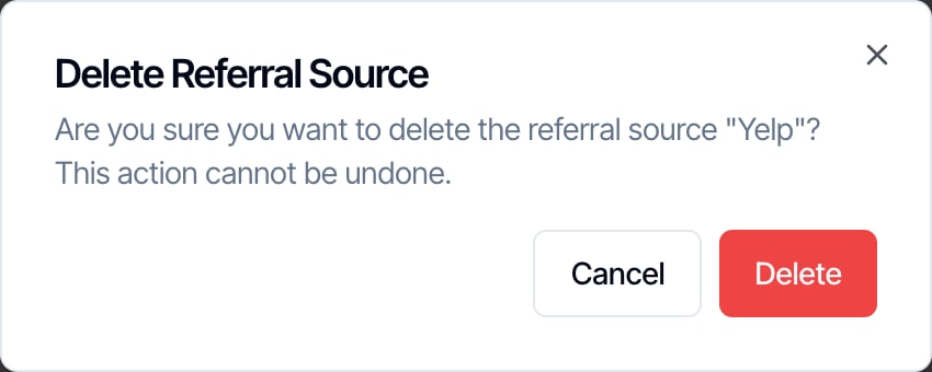 The Delete Referral Source window: Are you sure you want to delete the referral source Yelp? This action cannot be undone. Cancel and Delete buttons