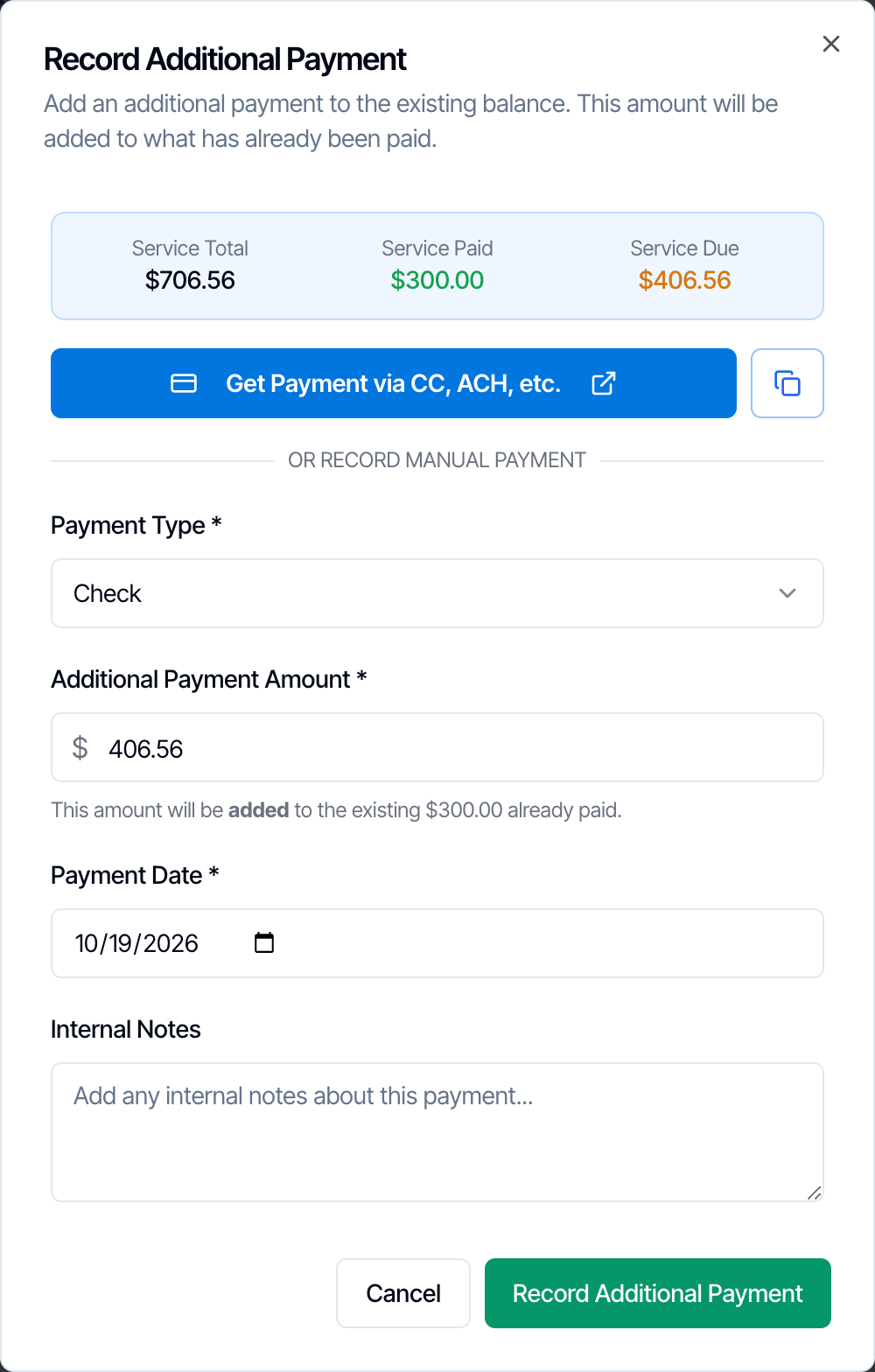 The Record Additional Payment dialog: Service Total 706.56 dollars, Service Paid 300.00 dollars, Service Due 406.56 dollars, the payment link button, Payment Type Check, Additional Payment Amount with the note This amount will be added to the existing 300.00 dollars already paid, Payment Date and Internal Notes