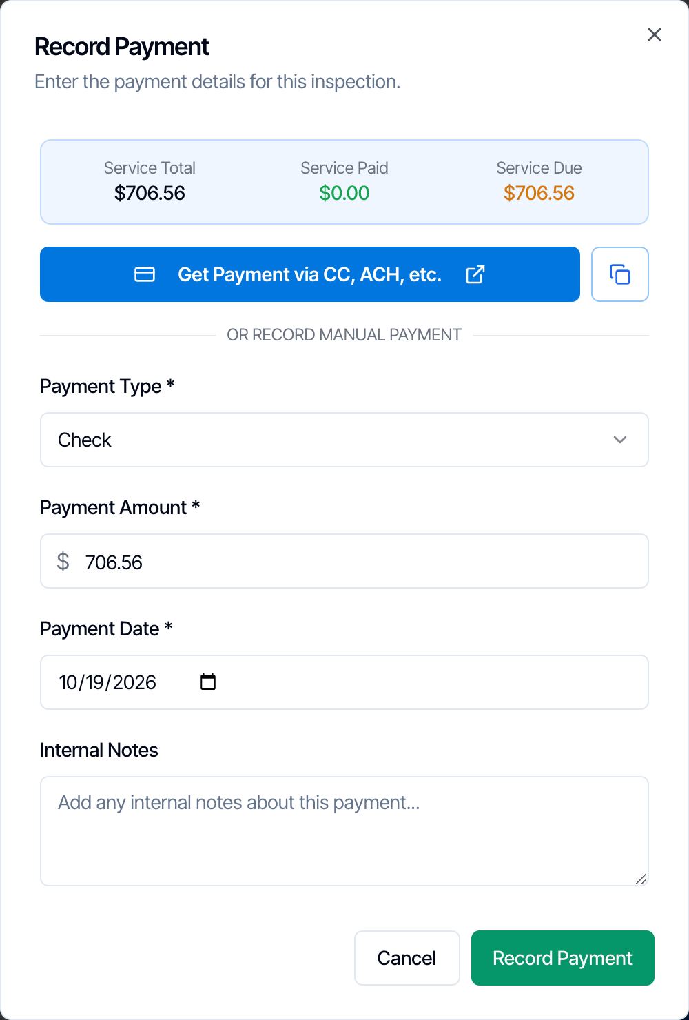 The Record Payment dialog: a summary with Service Total 706.56 dollars, Service Paid 0.00 dollars and Service Due 706.56 dollars; a blue Get Payment via CC, ACH, etc. button with a copy button next to it; the divider Or record manual payment; Payment Type set to Check; Payment Amount 706.56; Payment Date 10/19/2026; Internal Notes; and Cancel and Record Payment buttons