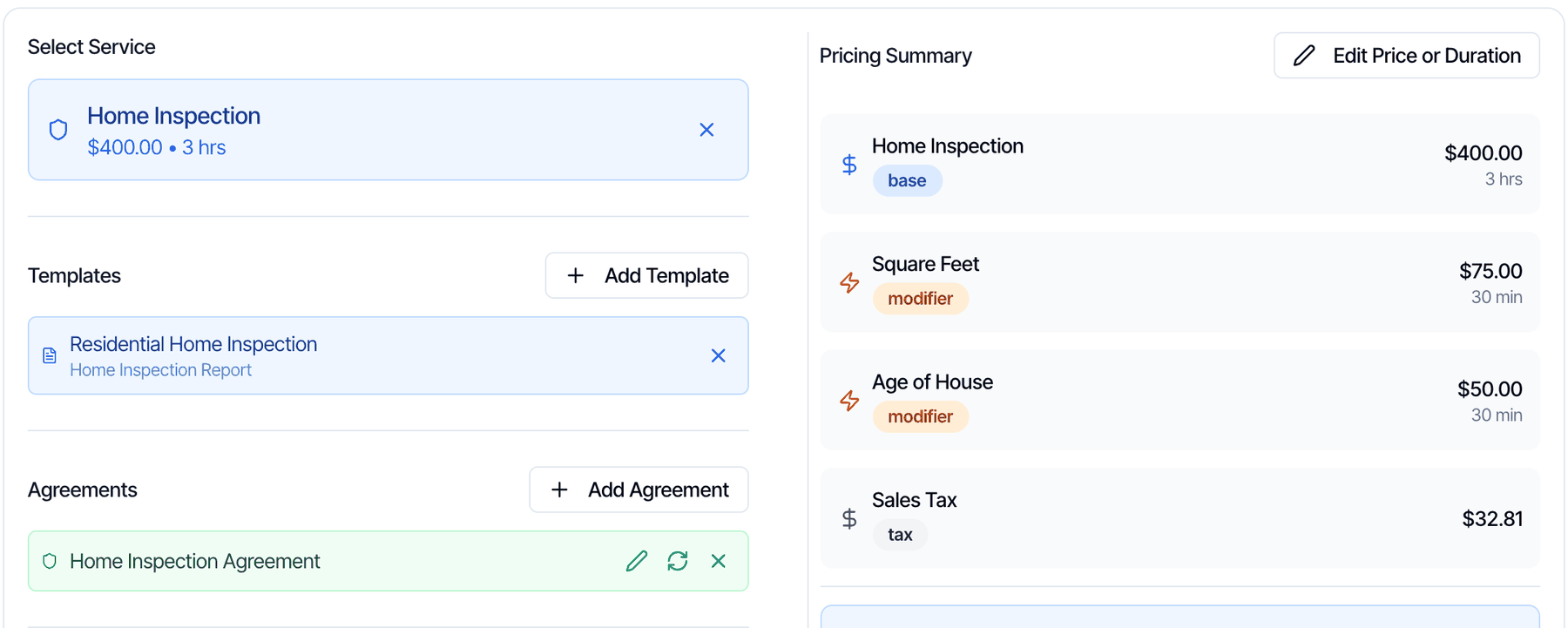 After picking Home Inspection: the service card shows 400.00 dollars and 3 hrs. Templates lists Residential Home Inspection, shown to the client as Home Inspection Report. Agreements lists Home Inspection Agreement with edit, reset and remove buttons. Add-ons says No add-ons selected and Discount Codes says No discount codes selected. The Pricing Summary lists Home Inspection base 400.00 dollars 3 hrs, Square Feet modifier 75.00 dollars 30 min, Age of House modifier 50.00 dollars 30 min, Sales Tax 32.81 dollars, and a Total of 557.81 dollars and 4 hrs
