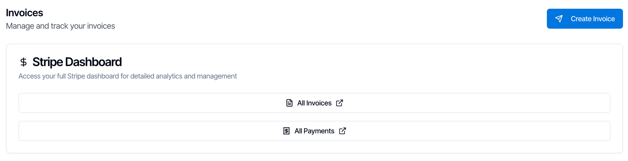 The Invoices section with the subtitle Manage and track your invoices and a blue Create Invoice button. Below, the Stripe Dashboard card: Access your full Stripe dashboard for detailed analytics and management, with All Invoices and All Payments buttons