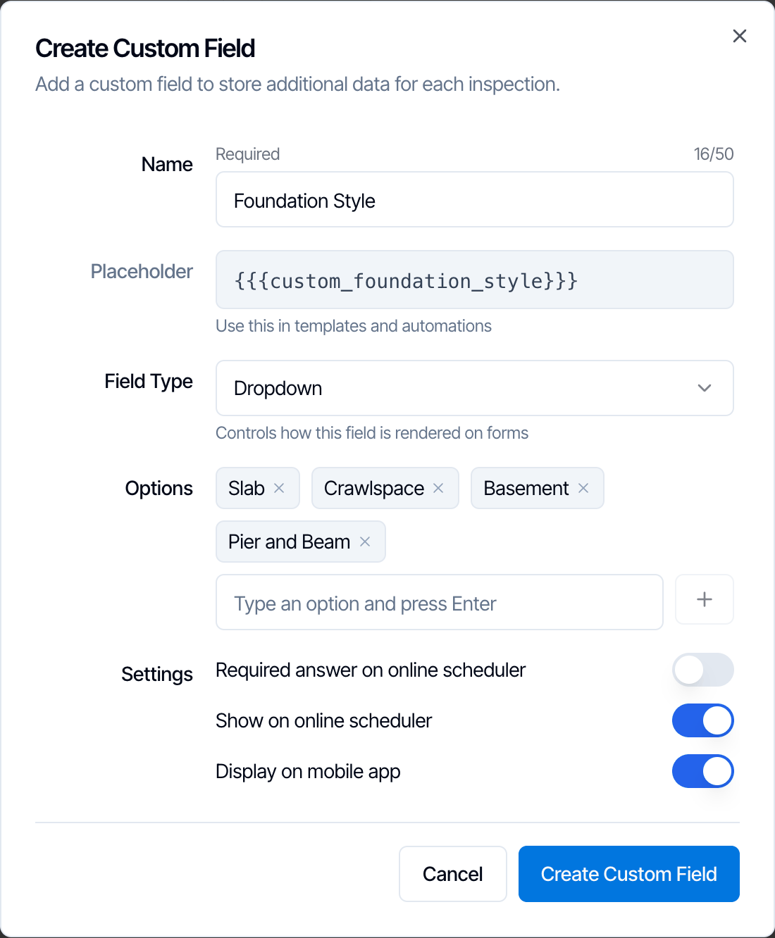 The Create Custom Field dialog: Name Foundation Style, Field Type Dropdown, Options Slab, Crawlspace, Basement and Pier and Beam with a box that reads Type an option and press Enter, Show on online scheduler and Display on mobile app turned on