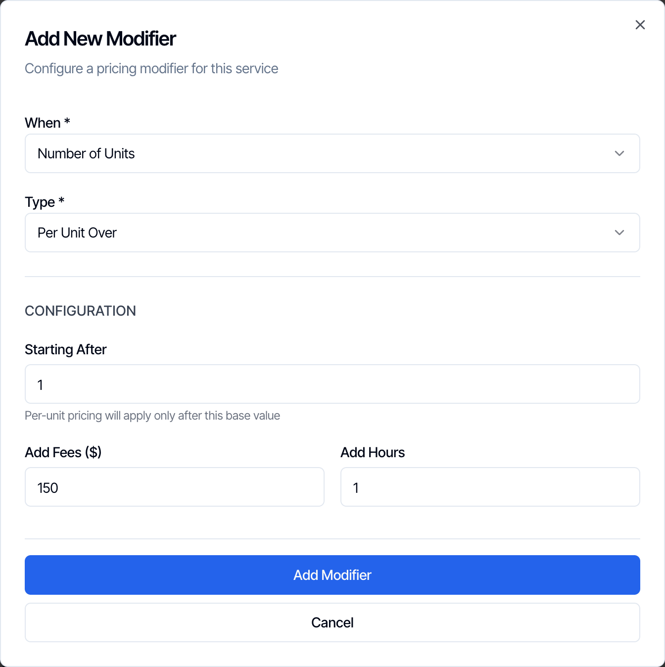 A Number of Units modifier with the type Per Unit Over: Starting After 1, Per-unit pricing will apply only after this base value, Add Fees 150 and Add Hours 1