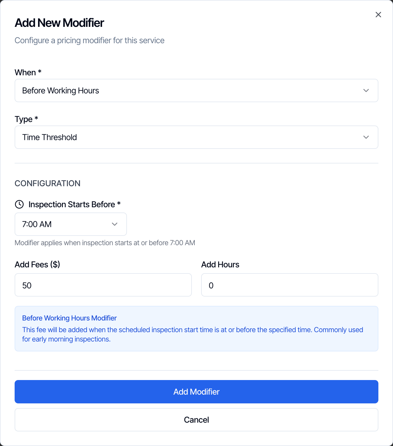 A Before Working Hours modifier with the type Time Threshold: Inspection Starts Before 7:00 AM, Modifier applies when inspection starts at or before 7:00 AM, Add Fees 50 and Add Hours 0