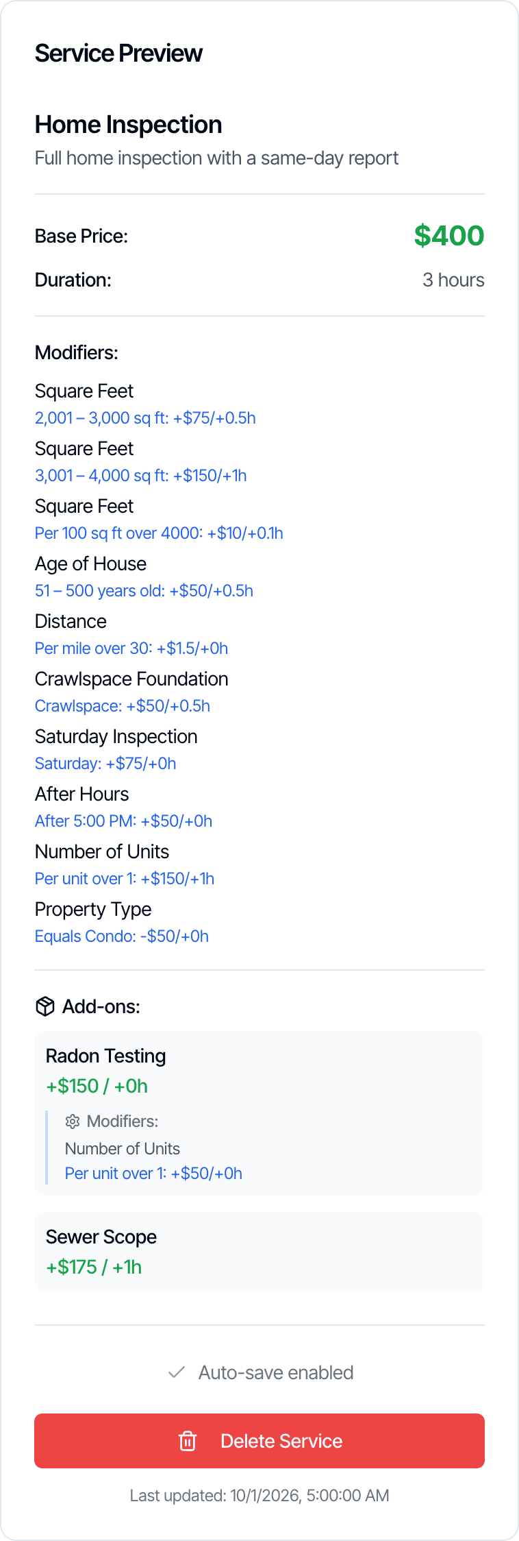 The Service Preview for Home Inspection: base price $400, duration 3 hours, then one line per modifier, such as Square Feet 2,001 to 3,000 sq ft: +$75/+0.5h, Distance per mile over 30: +$1.5/+0h, Saturday Inspection Saturday: +$75/+0h and the Property Type discount Equals Condo: -$50/+0h, and the add-ons Radon Testing with its Number of Units modifier and Sewer Scope