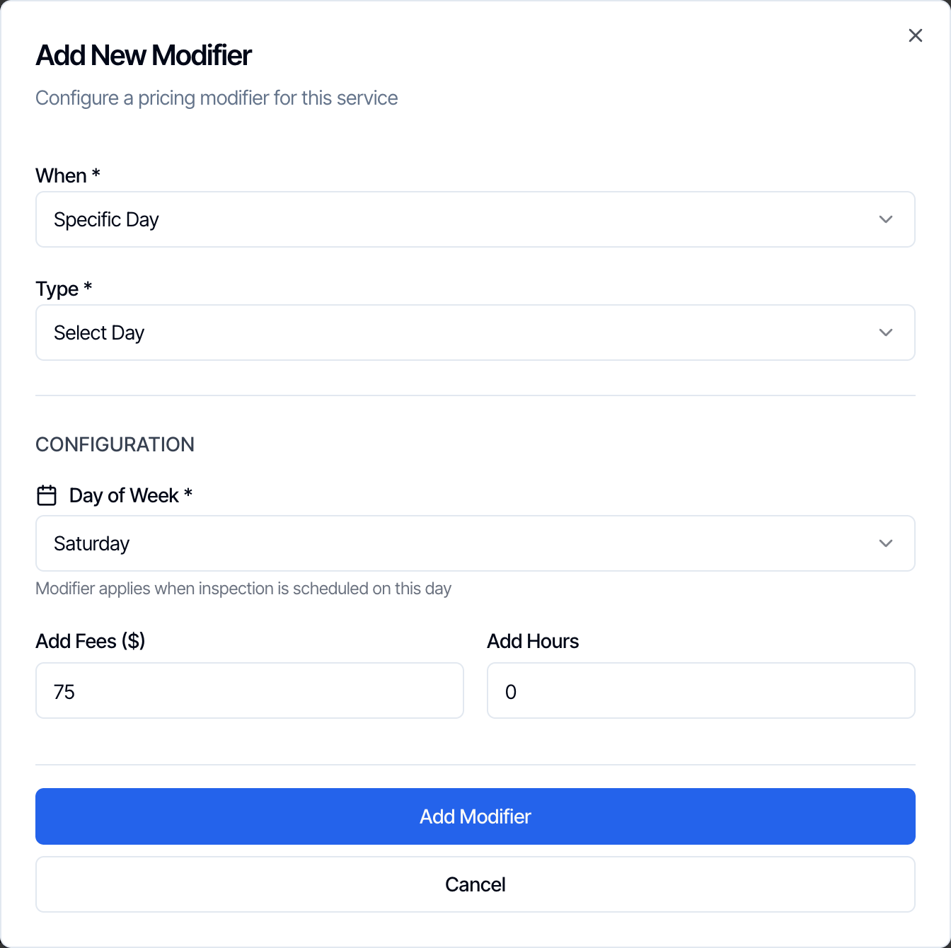 A Specific Day modifier with the type Select Day: Day of Week Saturday, Modifier applies when inspection is scheduled on this day, Add Fees 75 and Add Hours 0