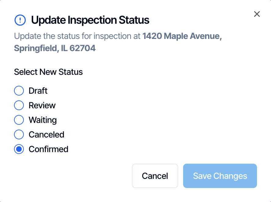 The Update Inspection Status window for 1420 Maple Avenue, Springfield, IL 62704 with Select New Status options Draft, Review, Waiting, Canceled and Confirmed (selected), and Cancel and Save Changes buttons