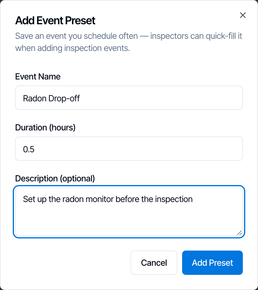 The Add Event Preset window: Save an event you schedule often, inspectors can quick-fill it when adding inspection events. Event Name Radon Drop-off, Duration (hours) 0.5, Description (optional) Set up the radon monitor before the inspection, and Cancel and Add Preset buttons