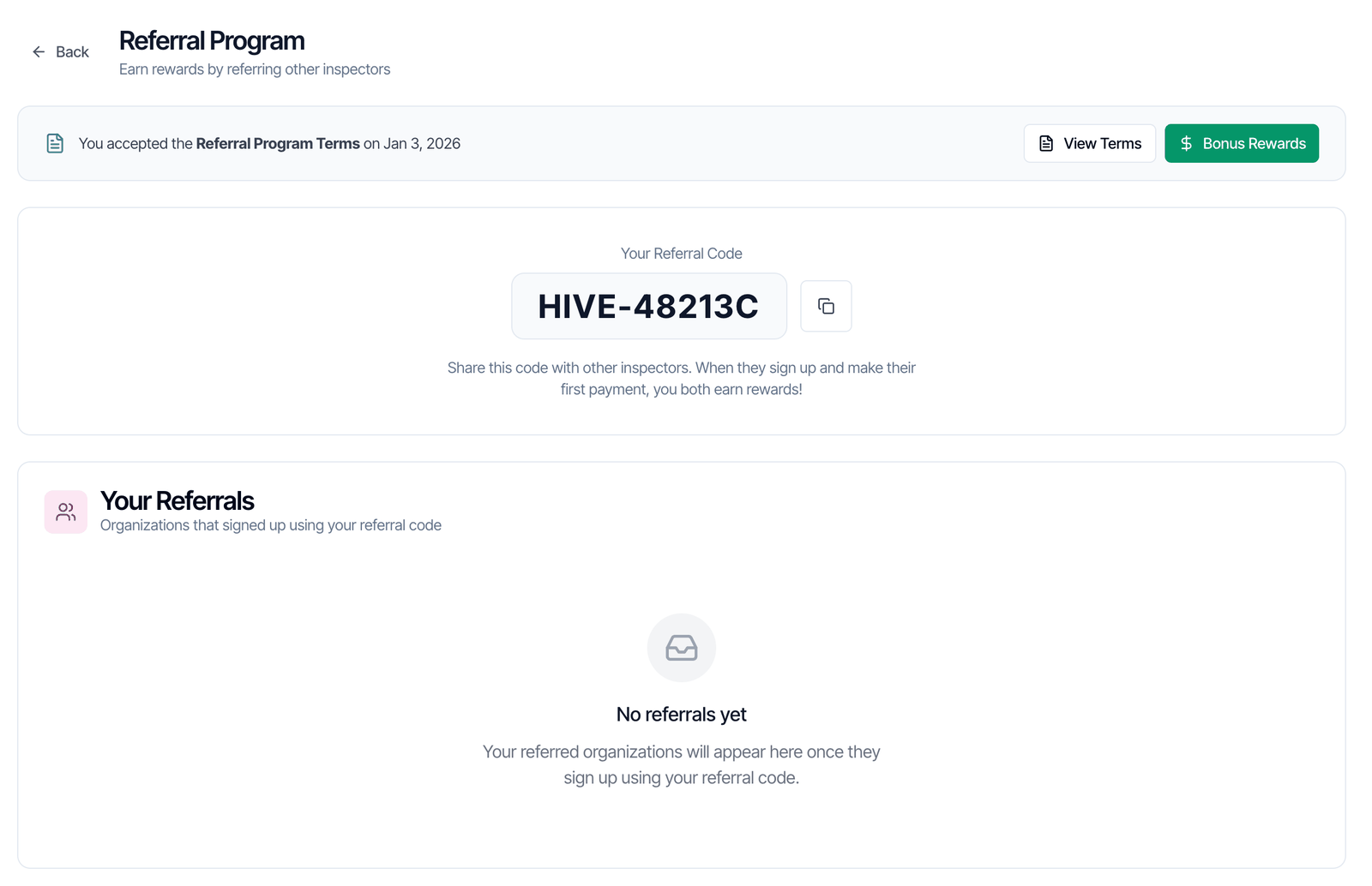 The Referral Program page after it's turned on: a bar saying You accepted the Referral Program Terms on Jan 3, 2026 with View Terms and Bonus Rewards buttons, a Your Referral Code card showing HIVE-48213C with a copy button and the line Share this code with other inspectors. When they sign up and make their first payment, you both earn rewards!, and a Your Referrals card showing No referrals yet