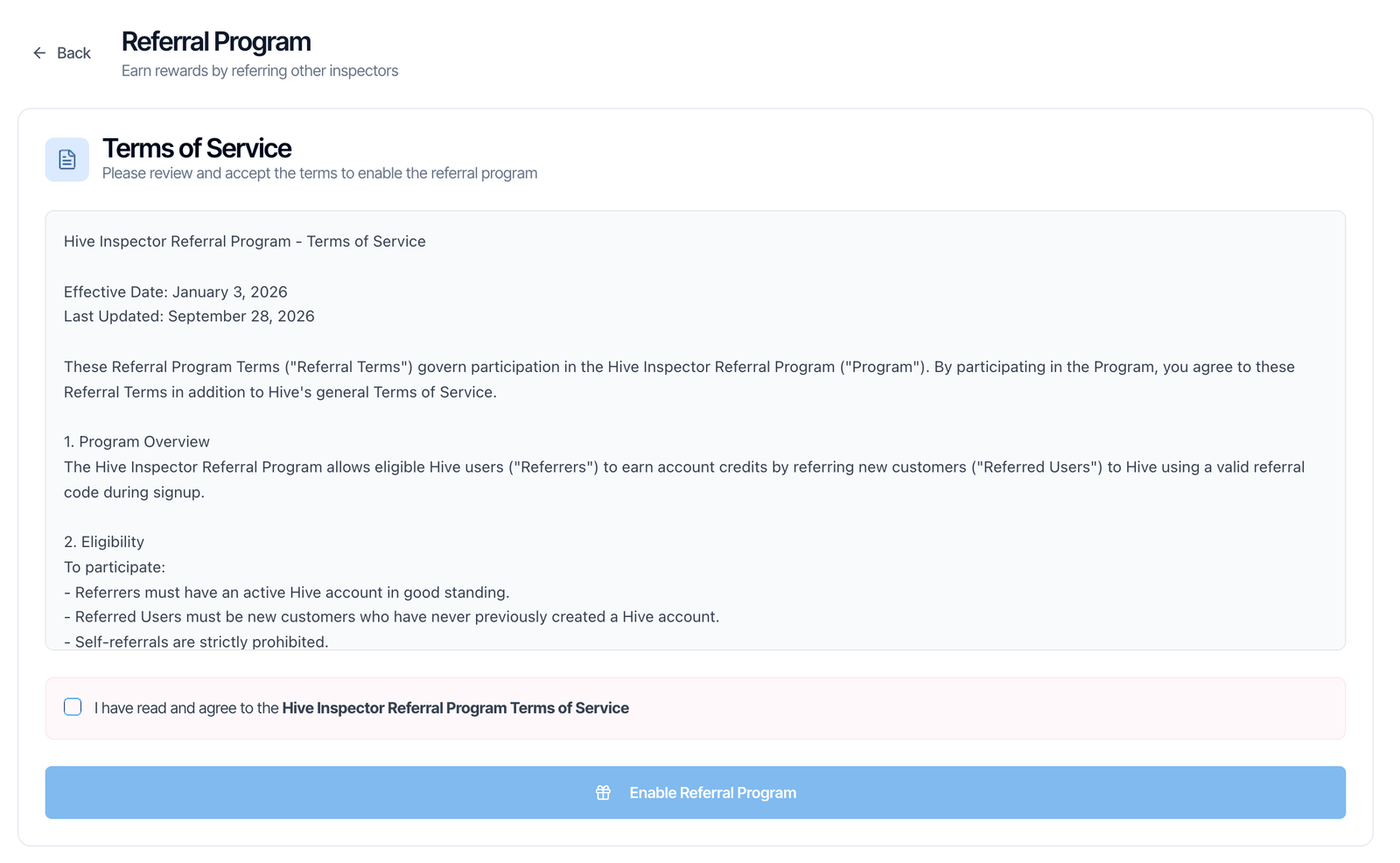 The Referral Program page before it's turned on: a Terms of Service card that says Please review and accept the terms to enable the referral program, a scrolling box with the Hive Inspector Referral Program Terms of Service, an unticked checkbox I have read and agree to the Hive Inspector Referral Program Terms of Service, and a greyed-out Enable Referral Program button