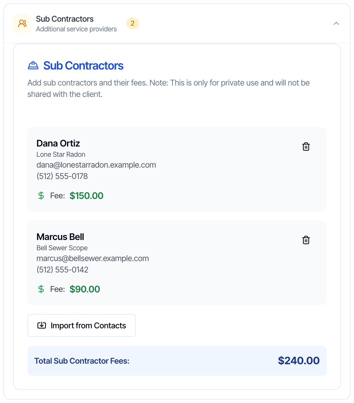 The Sub Contractors section with a count of 2: Dana Ortiz of Lone Star Radon with a fee of $150.00 and Marcus Bell of Bell Sewer Scope with a fee of $90.00, each with a delete button, the Import from Contacts button, and Total Sub Contractor Fees $240.00