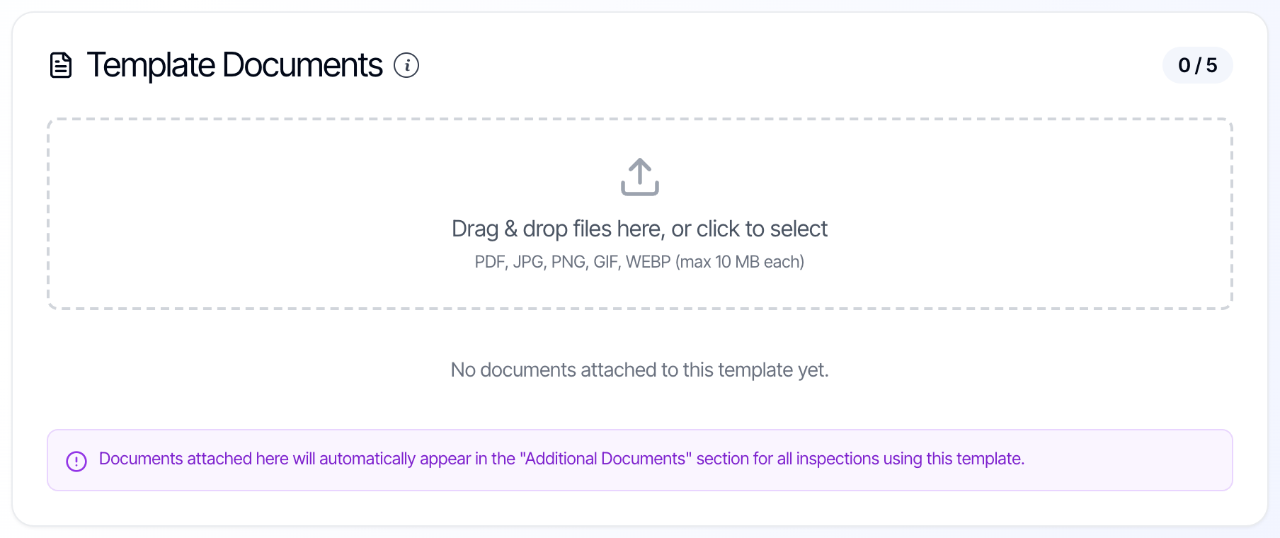 The Template Documents card with a 0 / 5 counter, a drop area that says Drag and drop files here, or click to select, PDF, JPG, PNG, GIF, WEBP (max 10 MB each), the line No documents attached to this template yet, and a note that documents attached here will automatically appear in the Additional Documents section for all inspections using this template