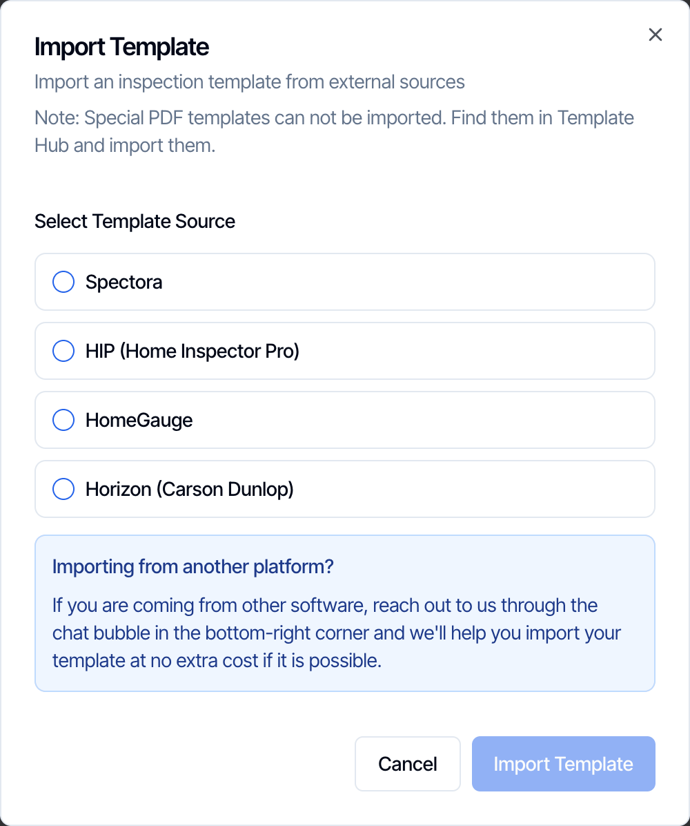 The Import Template dialog: Import an inspection template from external sources. A note says special PDF templates can not be imported and to find them in the Template Hub. Select Template Source lists Spectora, HIP (Home Inspector Pro), HomeGauge and Horizon (Carson Dunlop). A blue box says that if you are coming from other software, reach out through the chat bubble. Cancel and Import Template buttons
