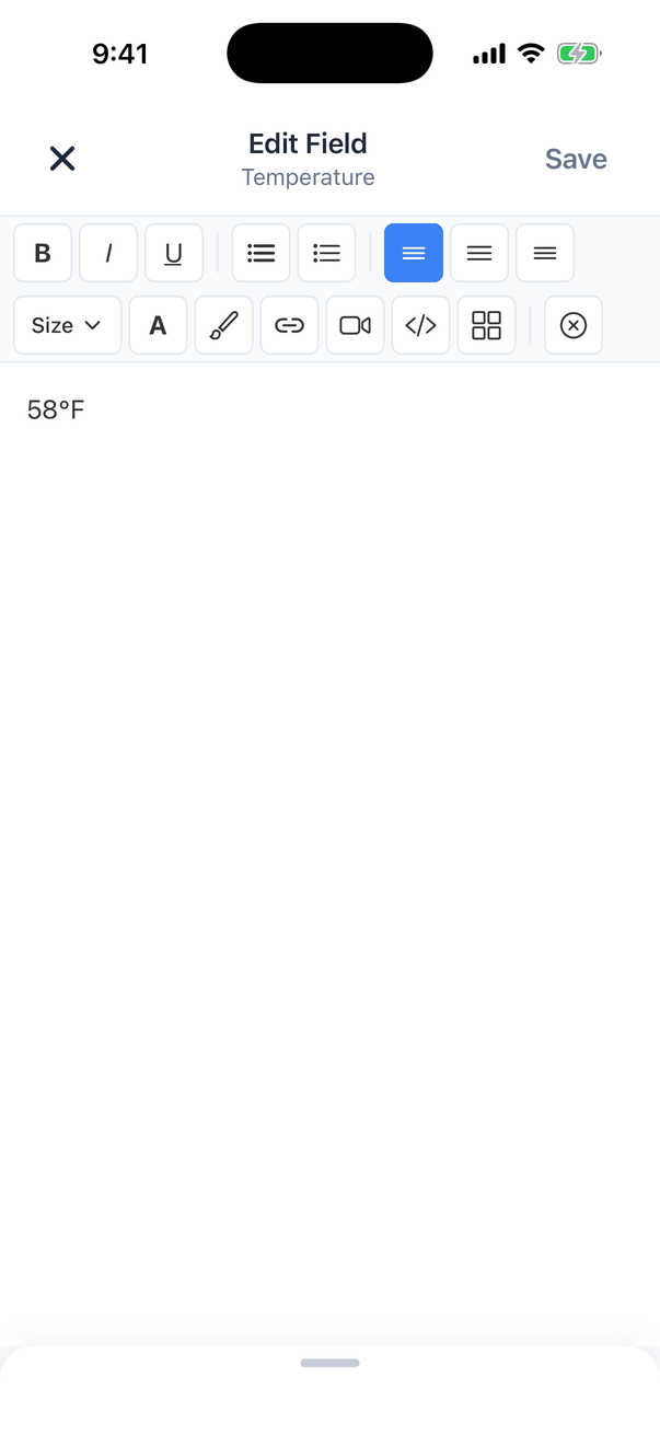 The Edit Field screen for Temperature with a formatting toolbar (bold, italic, underline, bulleted and numbered lists, alignment, size, text colour, highlight, link, video, source, table and clear formatting), the text 58°F, an X button and a Save button