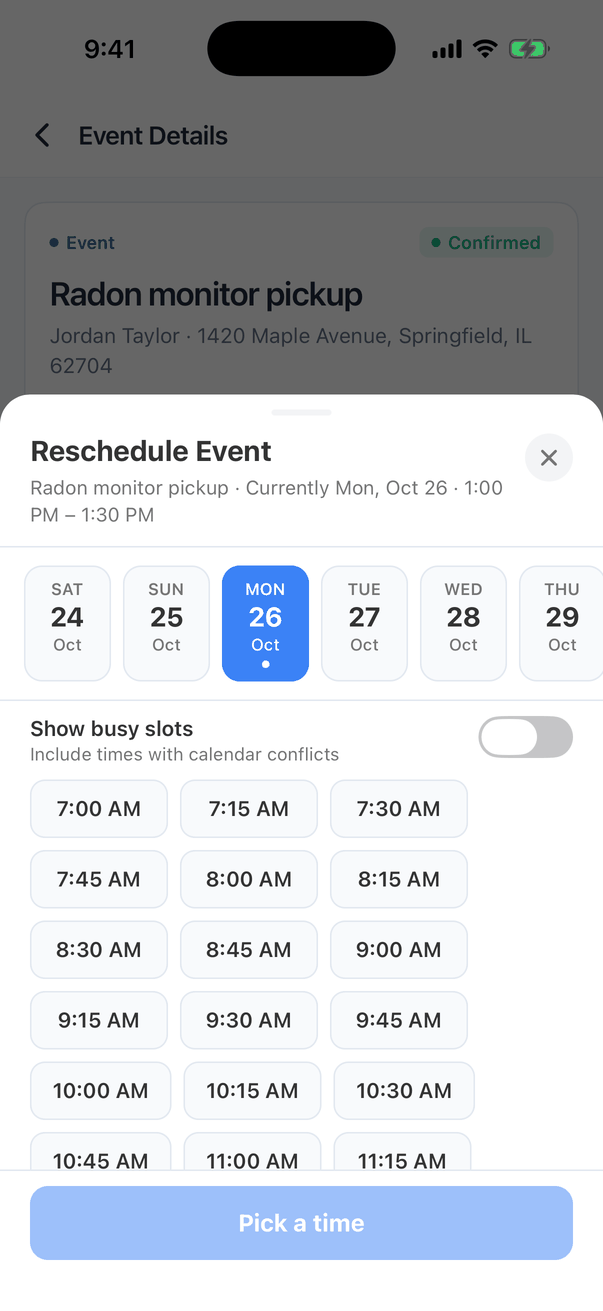 The Reschedule Event sheet: Radon monitor pickup · Currently Mon, Oct 26 · 1:00 PM – 1:30 PM, a row of dates with Mon 26 Oct selected and a dot under it, a Show busy slots switch (Include times with calendar conflicts) turned off, a grid of times starting 7:00 AM, and a greyed-out Pick a time button