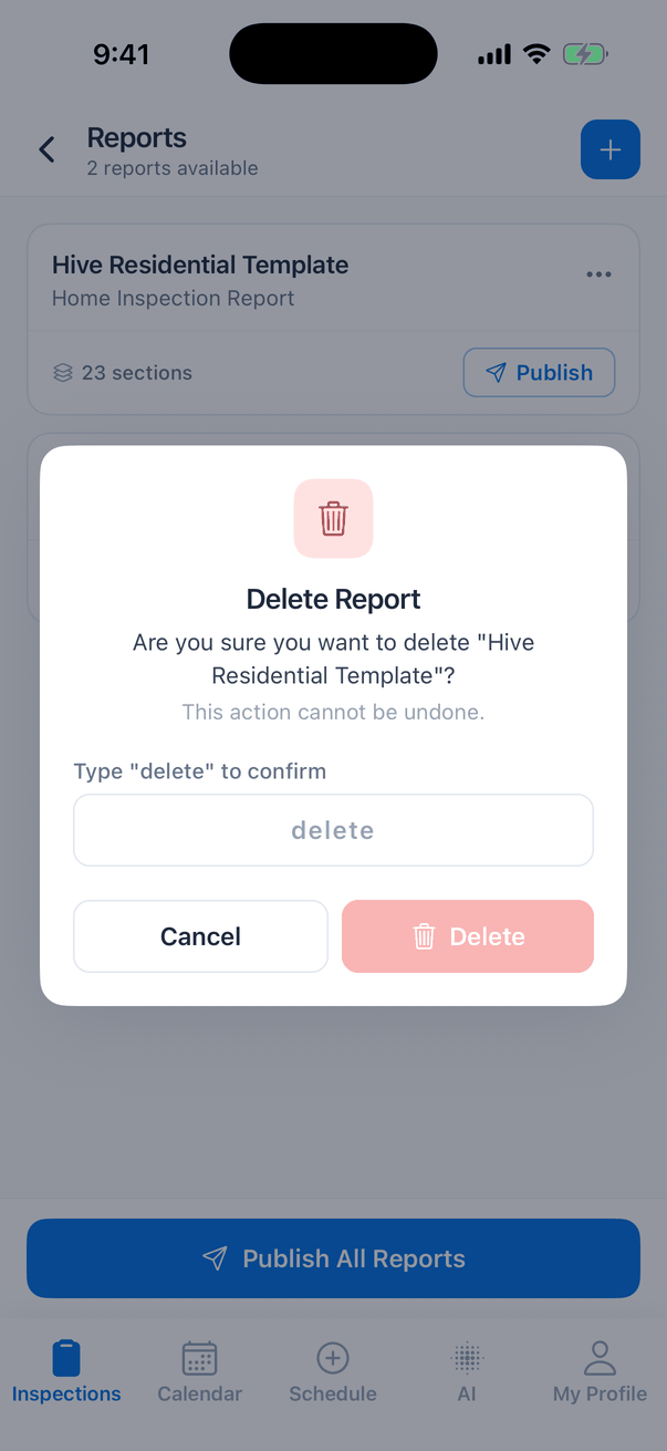 The Delete Report window: Are you sure you want to delete Hive Residential Template? This action cannot be undone. Type delete to confirm, a text box with the placeholder delete, and Cancel and a greyed-out red Delete button