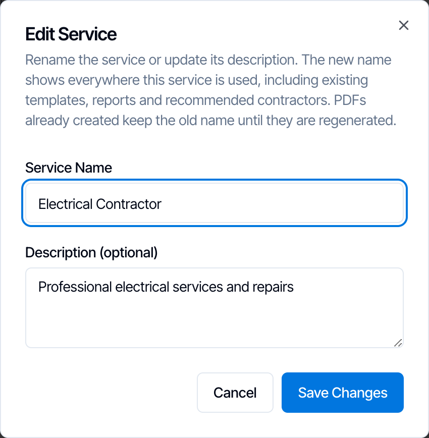 The Edit Service window: Rename the service or update its description. The new name shows everywhere this service is used, including existing templates, reports and recommended contractors. PDFs already created keep the old name until they are regenerated. Service Name Electrical Contractor, Description (optional) Professional electrical services and repairs, and Cancel and Save Changes buttons