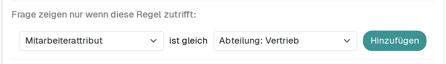 Eine neue Regel: Mitarbeiterattribut ist gleich Abteilung: Vertrieb, neben dem Button Hinzufügen