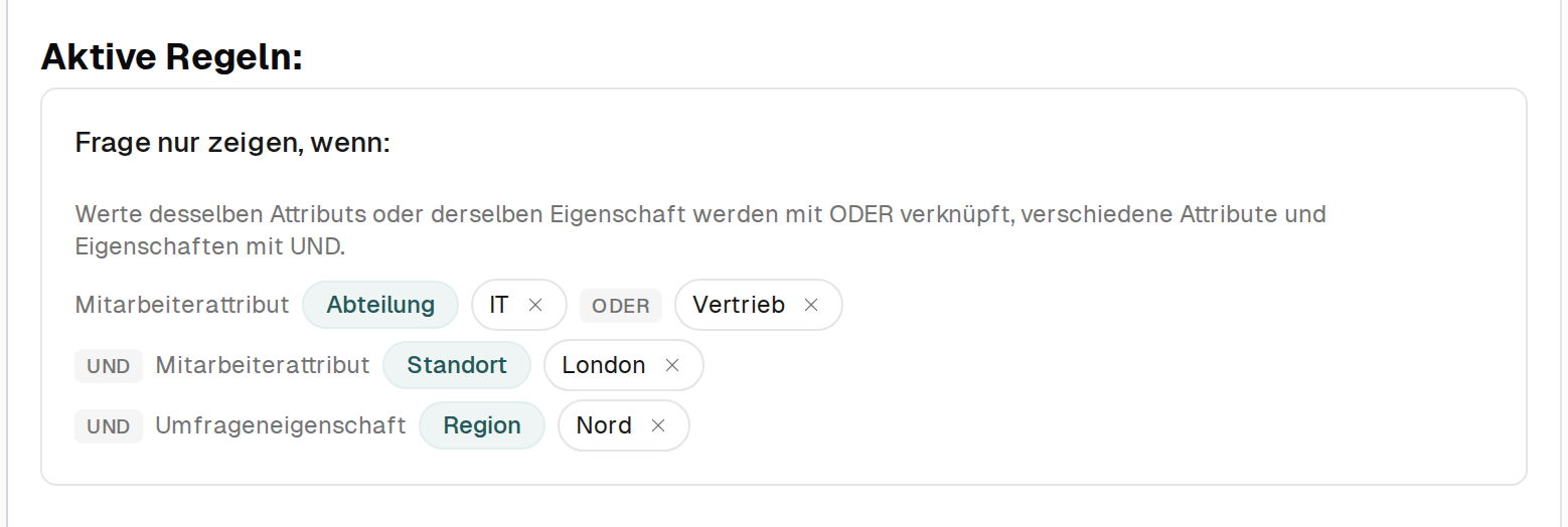 Die Karte Frage nur zeigen, wenn mit Abteilung IT oder Vertrieb, und Standort London, und Umfrageneigenschaft Region Nord