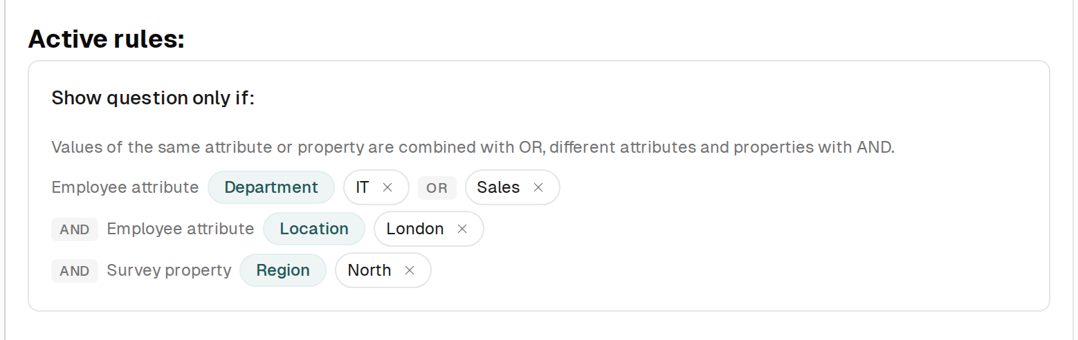 The Show question only if card with Department IT or Sales, and Location London, and survey property Region North