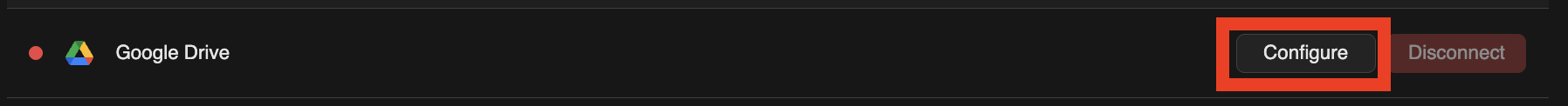 Click Configure next to Google Drive