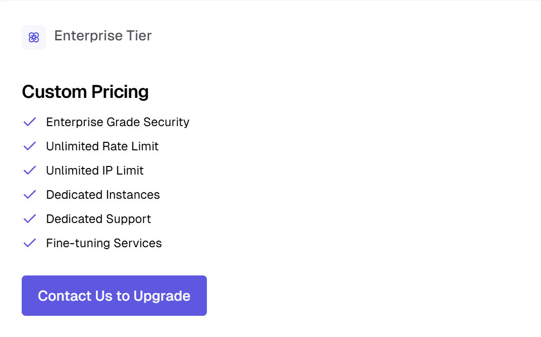 Enterprise Tier plan card showing Custom Pricing with enterprise-grade security, unlimited rate limit, unlimited IP limit, dedicated instances, dedicated support, fine-tuning services, and a Contact Us to Upgrade button