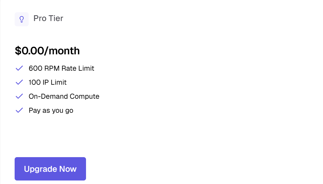 Pro Tier plan card showing $0.00/month, 600 RPM rate limit, 100 IP limit, on-demand compute, pay as you go, and an Upgrade Now button