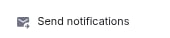 Send Notifications option in the More menu