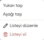 Listeye sağ tıklayınca açılan menüde Yukarı taşı, Aşağı taşı ve Listeyi sil seçenekleri