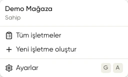 İşletme menüsünde Demo Mağaza, Tüm işletmeler, Yeni işletme oluştur ve Ayarlar seçenekleri
