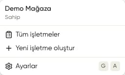 İşletme menüsünde Demo Mağaza, Tüm işletmeler, Yeni işletme oluştur ve Ayarlar seçenekleri