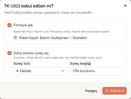 Teklif kabul penceresinde Firmaya işle ve Satış sonrası süreç aç seçenekleri