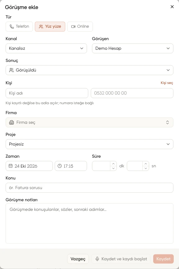 Görüşme ekle penceresinde Yüz yüze türü, kişi, kanal, görüşen ve sonuç alanları