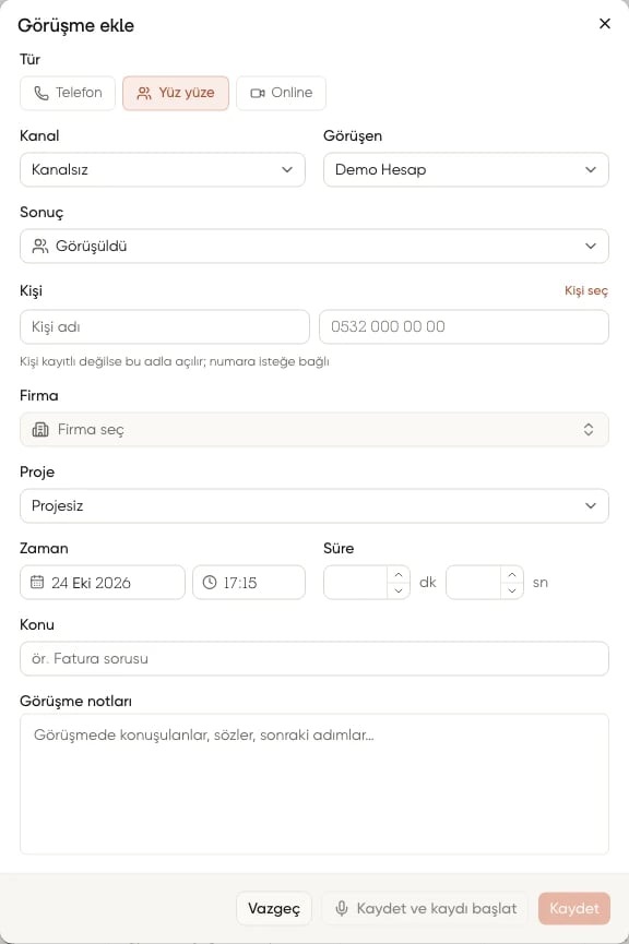 Görüşme ekle penceresinde Yüz yüze türü, kişi, kanal, görüşen ve sonuç alanları