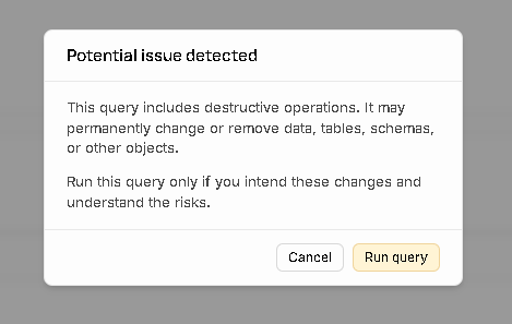 Supabase popup warning about destructive operations