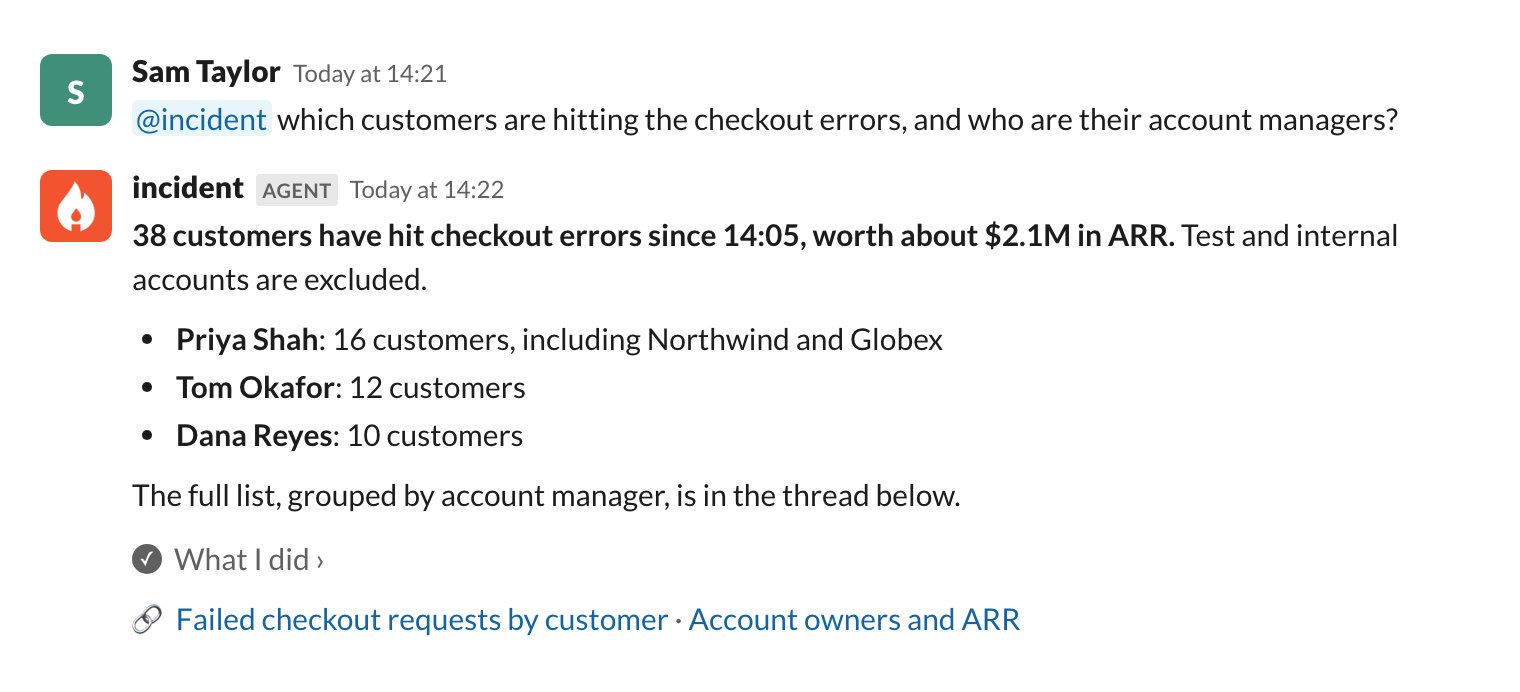 A Slack thread where someone asks @incident which customers are hitting checkout errors, and the agent replies with
38 customers, their ARR, and their account managers