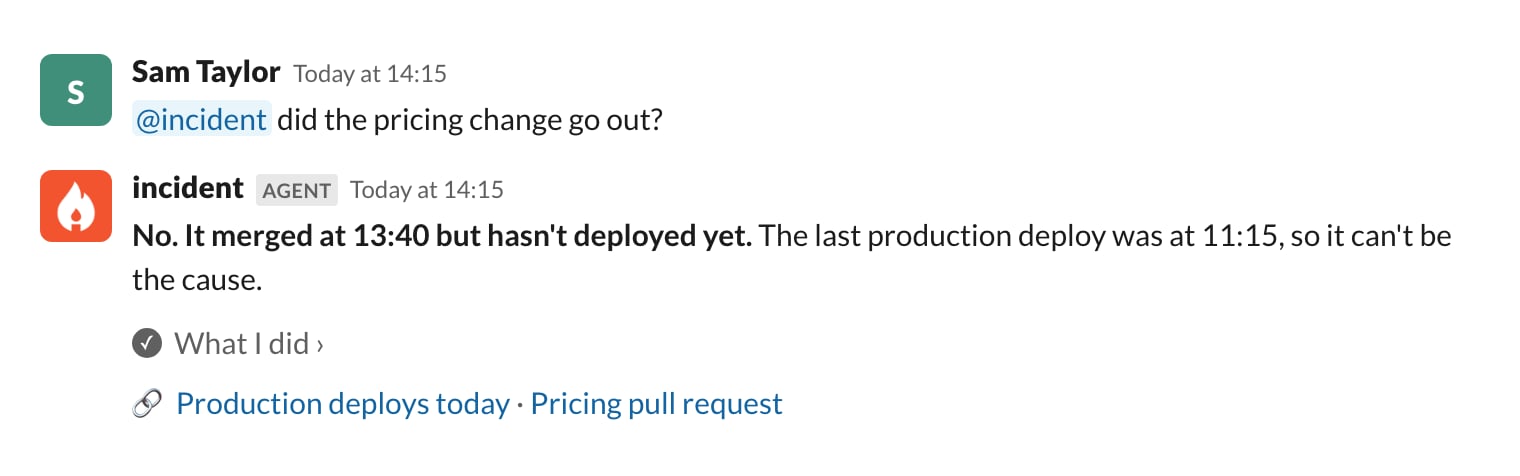 A Slack thread where @incident says a pricing change merged but hasn't deployed, so it can't be the
cause