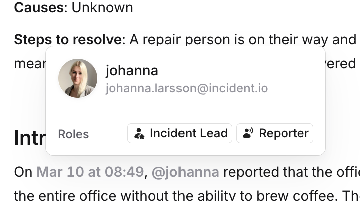 User mention hover card Hovering over a user mention shows their name, email, and roles in the incident