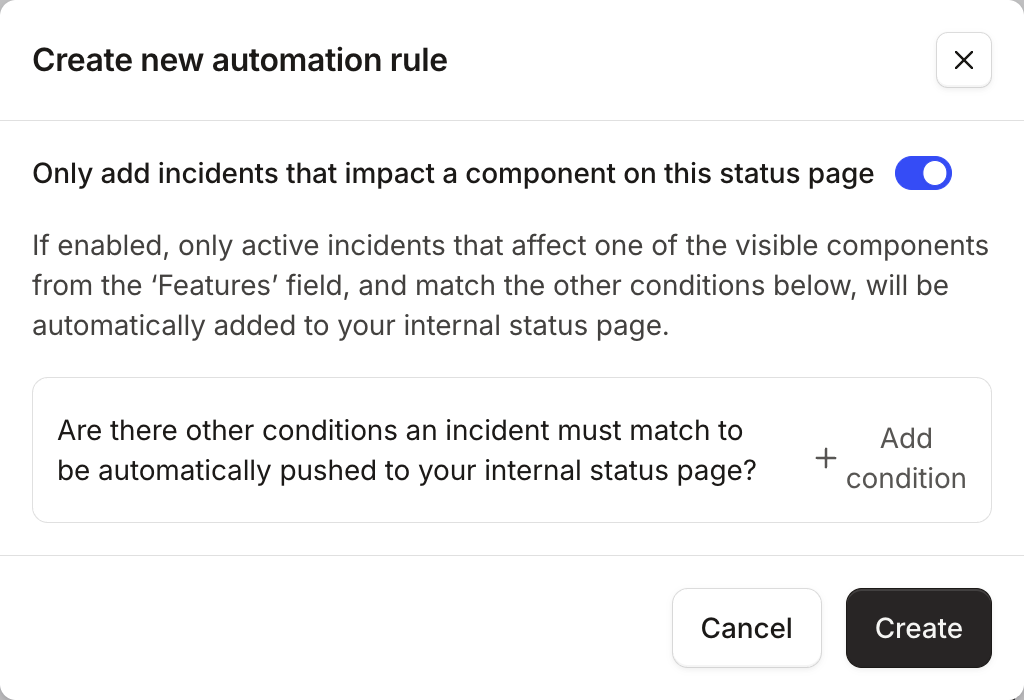 Create new automation rule drawer with "Only add incidents that impact a component on this status page" turned on