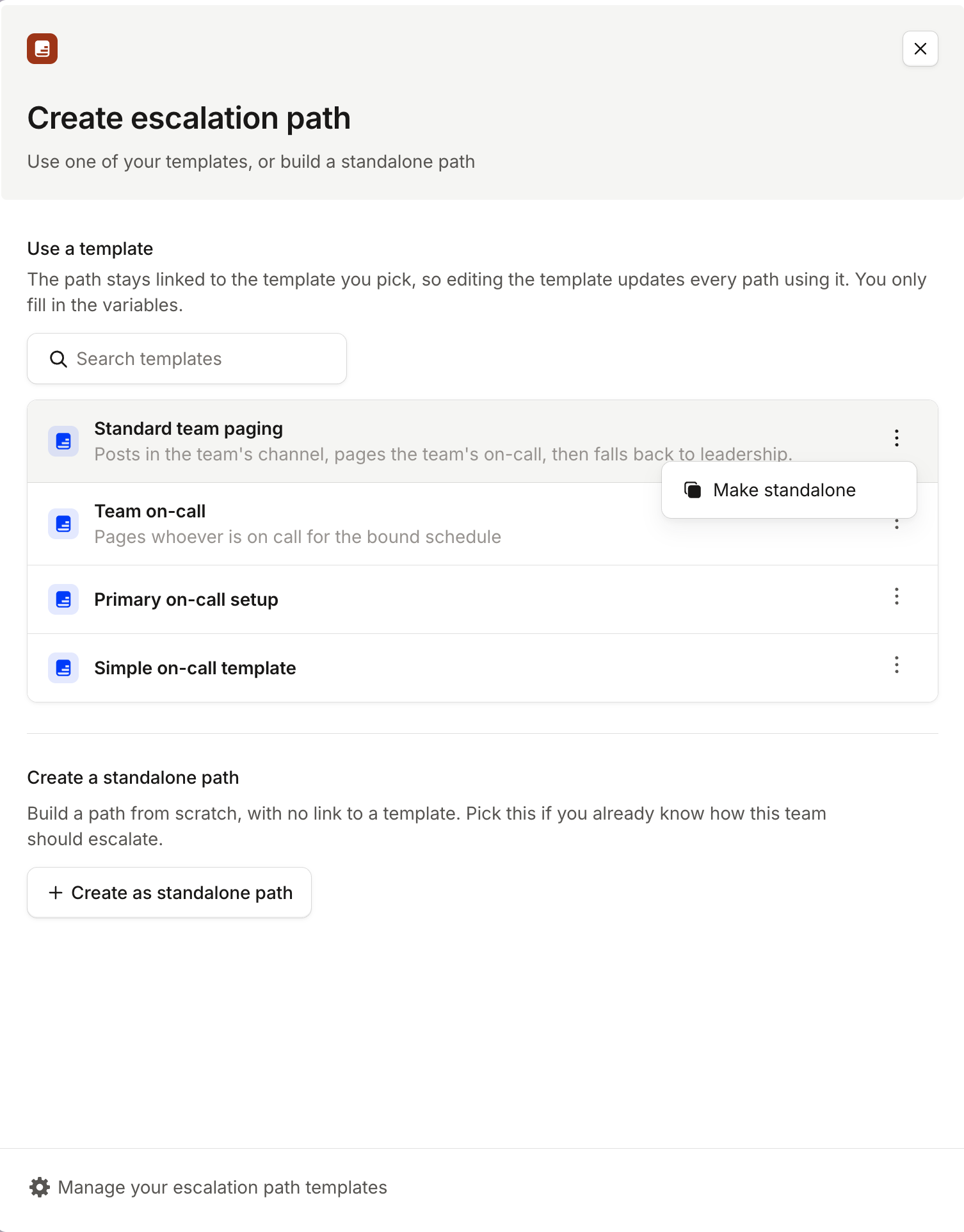 The Create escalation path drawer, listing templates to use, with the Make standalone option open on one of them, and a button to create a standalone path