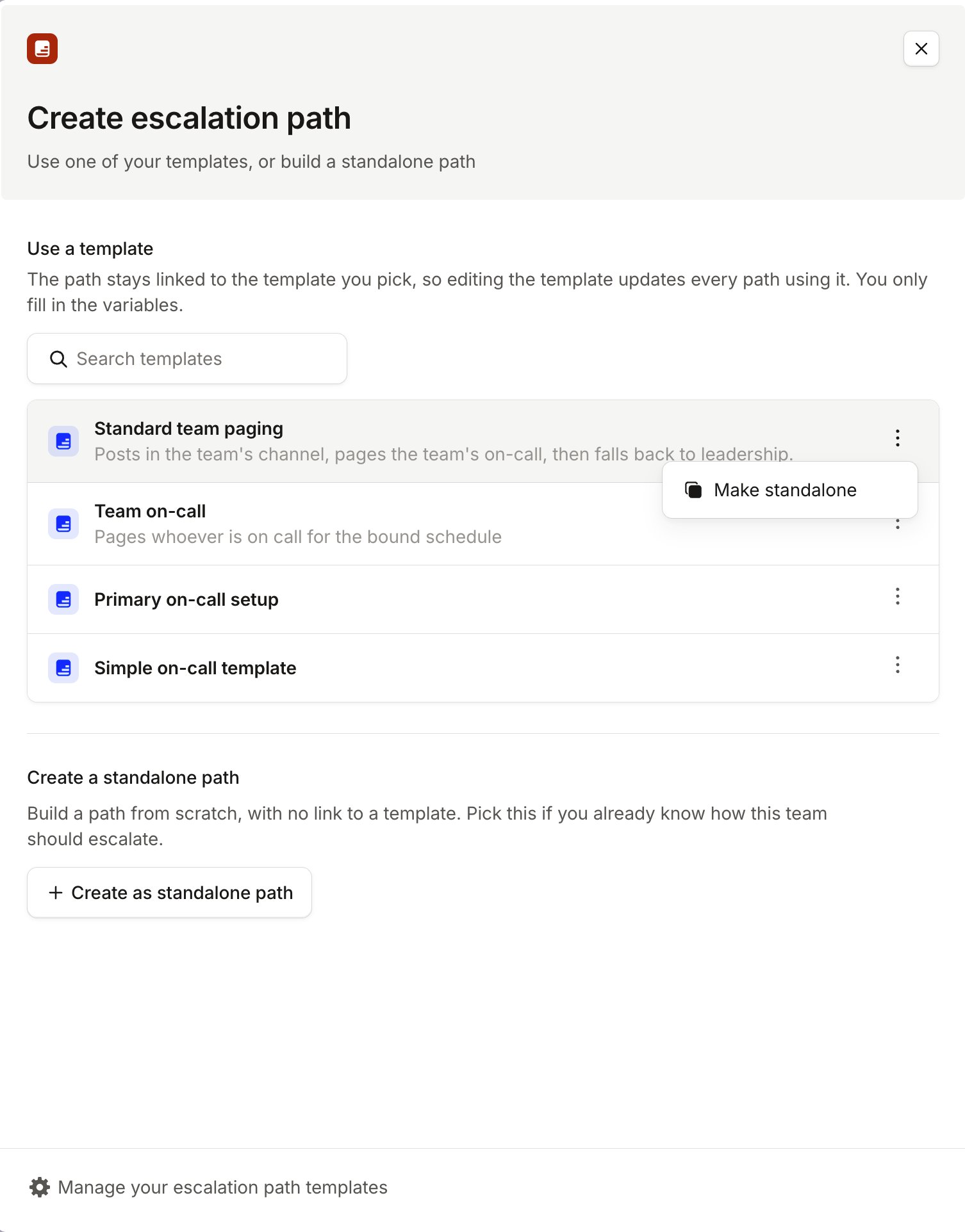 The Create escalation path drawer, listing templates to use, with the Make standalone option open on one of them, and a button to create a standalone path