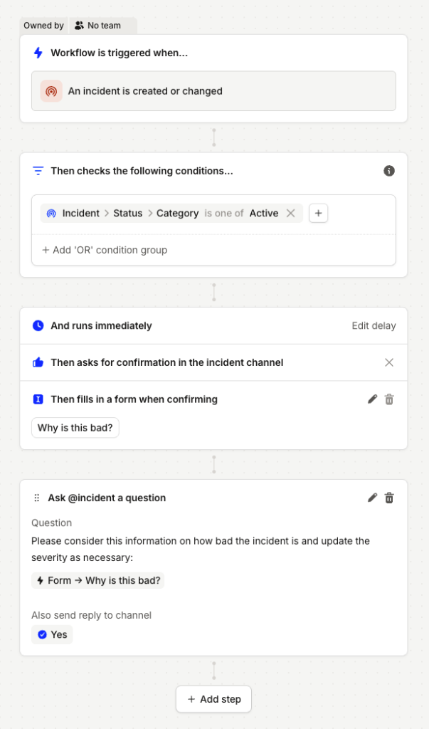 A workflow that asks for confirmation in the incident channel, then fills in a form with the field "Why is this bad?" when confirming