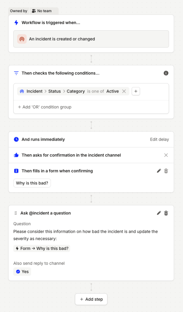 A workflow that asks for confirmation in the incident channel, then fills in a form with the field "Why is this bad?" when confirming